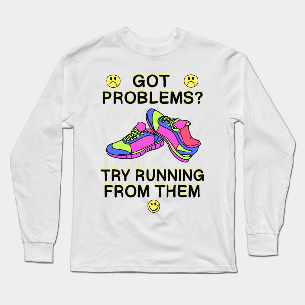 Run From Your Problems 80's 90's Neon Retro Vintage T-Shirt Long Sleeve T-Shirt by blueversion